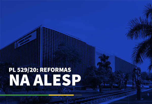 PL 529/20: Reformas tributária e administrativa na ALESP
