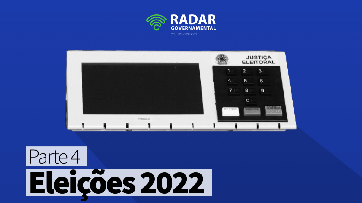 Eleições 2022 | Parte 4